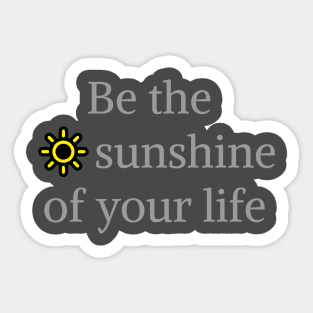 Be the sunshine of Sticker